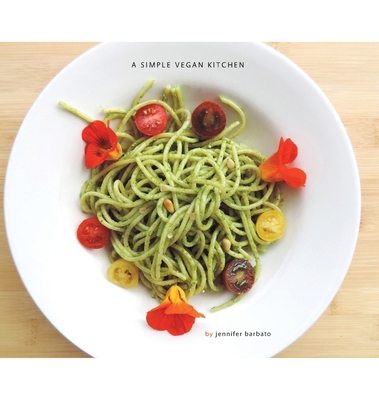 A Simple Vegan Kitchen 0578729970 Book Cover