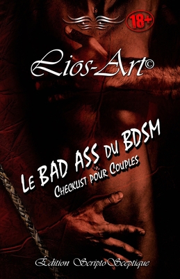 Le BAD ASS du BDSM: Checklist pour Couples [French] 1998905195 Book Cover