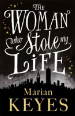 The Woman Who Stole My Life 0718155335 Book Cover