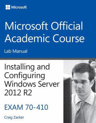 70-410 Installing and Configuring Windows Serve... 1118882296 Book Cover