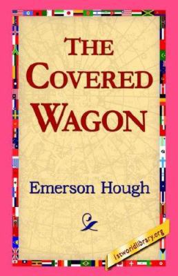 The Covered Wagon 1421811324 Book Cover