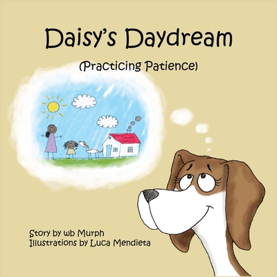 Daisy's Daydream: Practicing Patience B0CK9WX9Y7 Book Cover