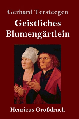 Geistliches Blumengärtlein (Großdruck) [German] 3847843958 Book Cover