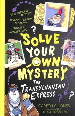 Solve Your Own Mystery: The Transylvanian Express 1788954491 Book Cover