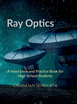 Ray Optics: A Hand book and Practice Book for H... B0DK2YB24Z Book Cover