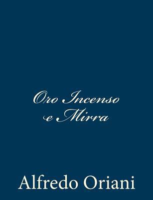 Oro Incenso e Mirra [Italian] 1481079018 Book Cover