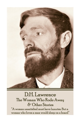 D.H. Lawrence - The Woman Who Rode Away & Other... 1783941596 Book Cover