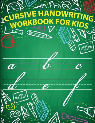 Cursive handwriting workbook for kids: workbook... 1986373207 Book Cover