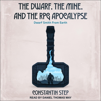 The Dwarf, the Mine, and the RPG Apocalypse: Dw... B0B5HRRQGF Book Cover