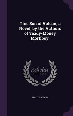 This Son of Vulcan, a Novel, by the Authors of ... 1358753237 Book Cover