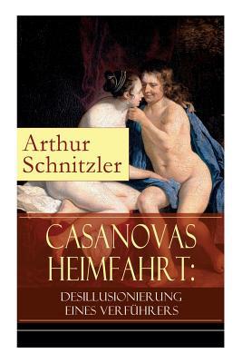 Casanovas Heimfahrt: Desillusionierung eines Ve... 8026855590 Book Cover