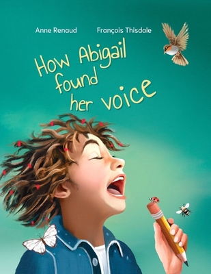 How Abigail Found Her Voice 1554556910 Book Cover