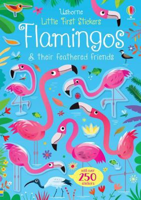 Little First Stickers Flamingos 1474971342 Book Cover