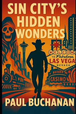 Sin City's Hidden Wonders: A Wonderous, Weird, ... B0C9SH1KS5 Book Cover