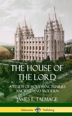 The House of the Lord: A Study of Holy Sanctuar... 0359746985 Book Cover