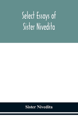 Select essays of sister Nivedita 9354153224 Book Cover