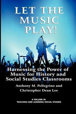 Let the Music Play! Harnessing the Power of Mus... 1617357928 Book Cover