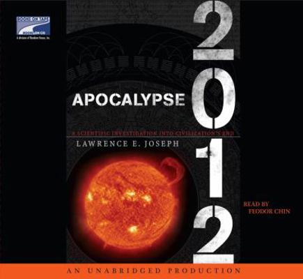 Apocalypse 2012 : A Scientific Investigation in... 1415935572 Book Cover