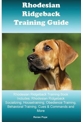 Rhodesian Ridgeback Training Guide Rhodesian Ri... 1522770755 Book Cover