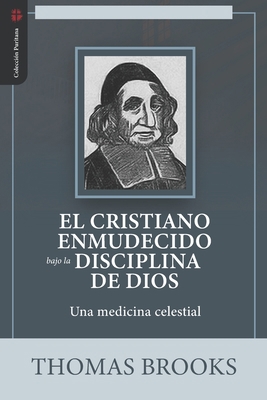 El Cristiano Enmudecido bajo la Disciplina de D... [Spanish] 6125034550 Book Cover