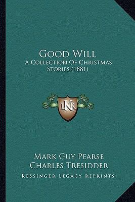 Good Will: A Collection Of Christmas Stories (1... 1165337851 Book Cover