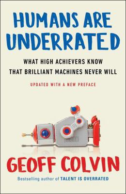 Humans Are Underrated: What High Achievers Know... 0143108379 Book Cover