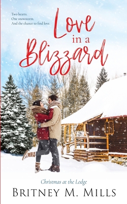 Love in a Blizzard : Christmas at the Lodge            Book Cover