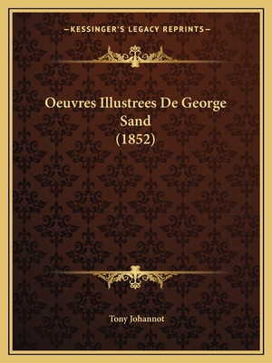 Oeuvres Illustrees De George Sand (1852) [French] 1167621956 Book Cover
