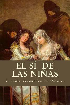 El sí de las niñas [Spanish] 1535416750 Book Cover