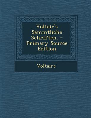 Voltair's Sammtliche Schriften. [German] 1293194875 Book Cover