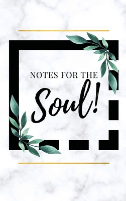 Notes for the Soul Journal 1716638143 Book Cover