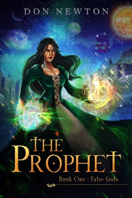 The Prophet: Book One - False Gods 1699589291 Book Cover