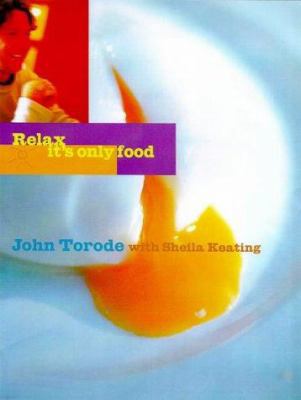 Relax, It's Only Food 1902757165 Book Cover