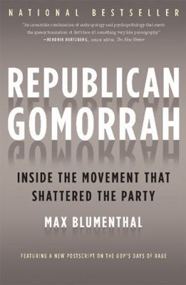 Republican Gomorrah: Inside the Movement That S... 1568584172 Book Cover