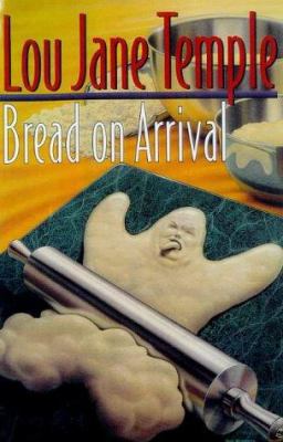 Bread on Arrival 0312192444 Book Cover