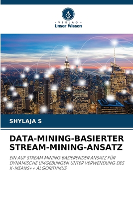 Data-Mining-Basierter Stream-Mining-Ansatz [German] 6207272269 Book Cover