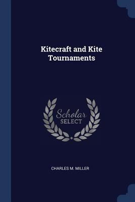 Kitecraft and Kite Tournaments 1376455188 Book Cover