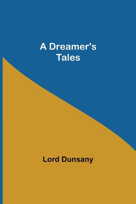 A Dreamer's Tales 9355344503 Book Cover