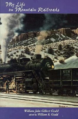 My Life On Mountain Railroads 0874211972 Book Cover
