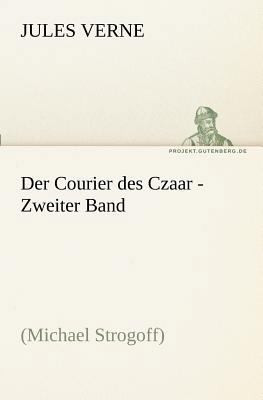 Der Courier Des Czaar - Zweiter Band [German] 3842416555 Book Cover