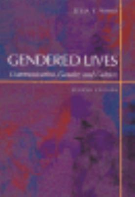 Gendered Lives: Communication, Gender, and Culture 0534507700 Book Cover