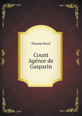 Count Ag?nor de Gasparin 5518524358 Book Cover