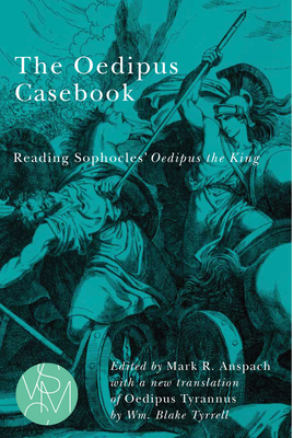 The Oedipus Casebook: Reading Sophocles' Oedipu... 1611863392 Book Cover