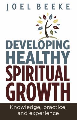 Developing Healthy Spiritual Growth: Knowledge,... 0852349475 Book Cover