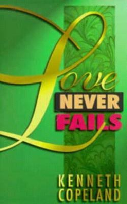 Love Never Fails 1575620944 Book Cover