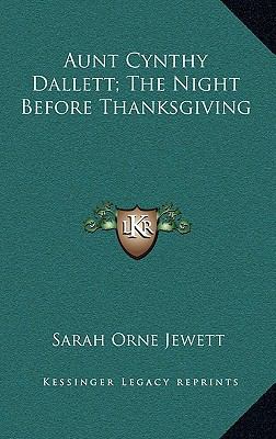 Aunt Cynthy Dallett; The Night Before Thanksgiving 1168665892 Book Cover