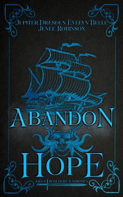 Abandon Hope Special Edition: Tales From Hope's... B0FBX5YQZJ Book Cover