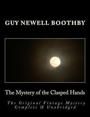 The Mystery of the Clasped Hands The Original V... [Large Print] 1494748894 Book Cover