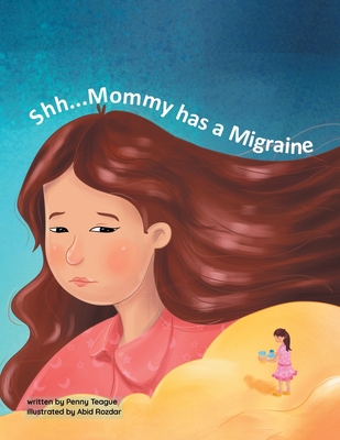 Shh... Mommy has a Migraine [Large Print] 195434175X Book Cover