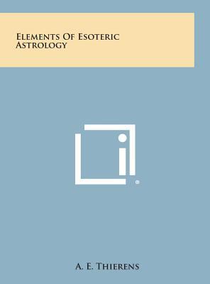Elements of Esoteric Astrology 1258857049 Book Cover
